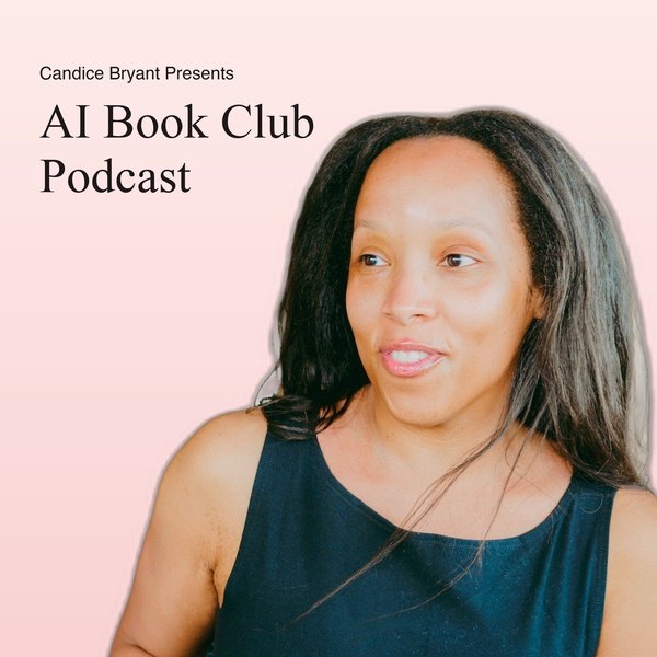 AI Book Club Podcast — Candice Bryant
