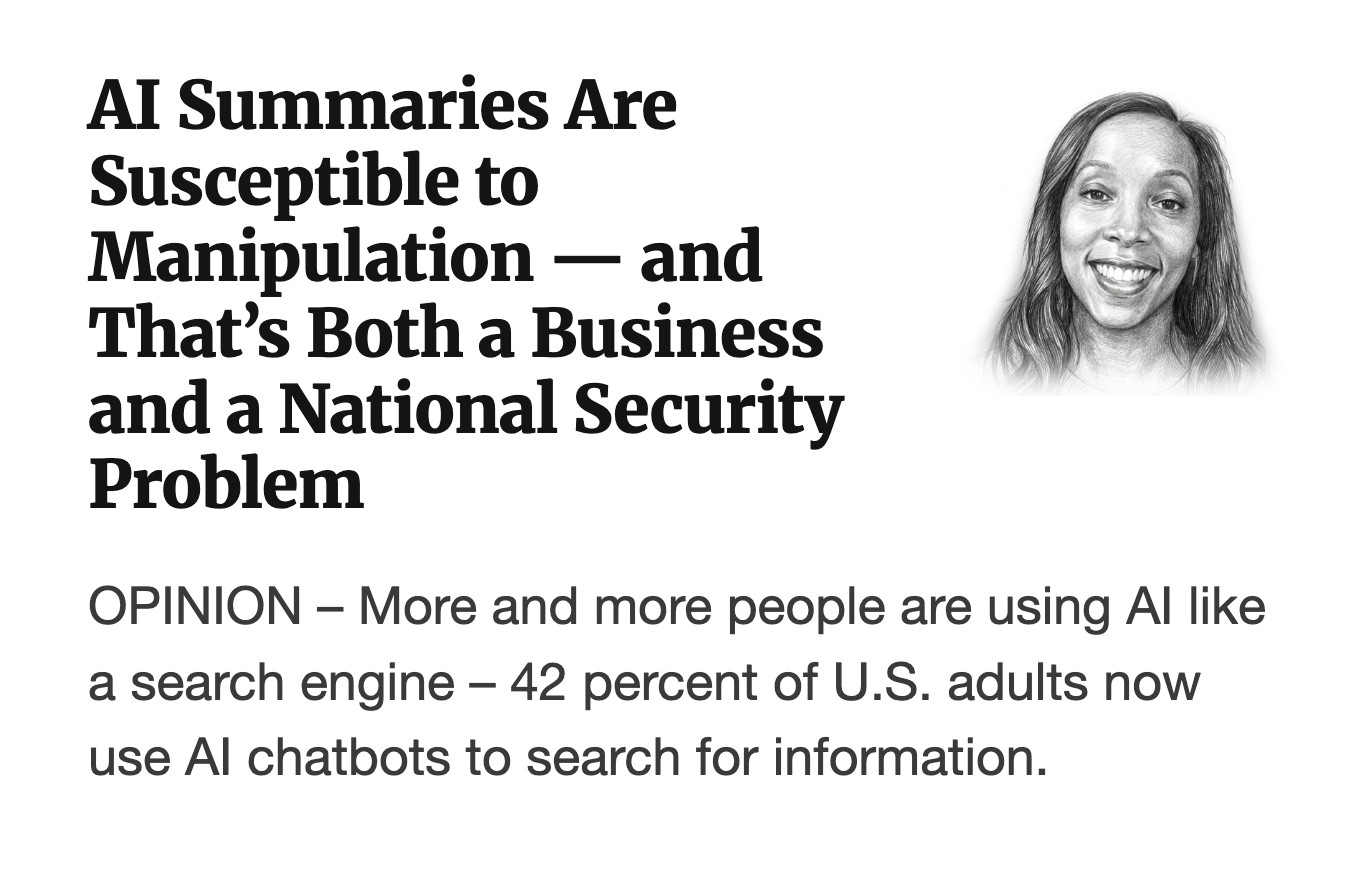 AI Summaries Are Susceptible to Manipulation — and That's Both a Business and a National Security Problem